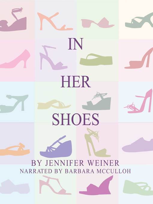 Title details for In Her Shoes by Jennifer Weiner - Available
